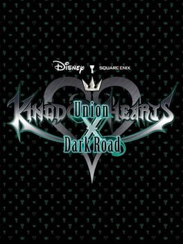 Kingdom Hearts Union x Dark Road